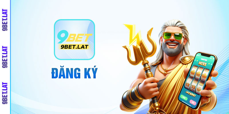 9Bet 🎖️ Trang Chủ Nhà Cái 9Bet.com【Chính Thức】Tặng 99k 6 Hướng dẫn đăng ký/đăng nhập vào tài khoản 9bet