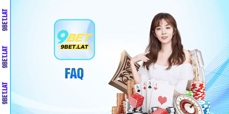 9Bet 🎖️ Trang Chủ Nhà Cái 9Bet.com【Chính Thức】Tặng 99k 10 FAQ: Câu hỏi thường gặp về nhà cái 9bet