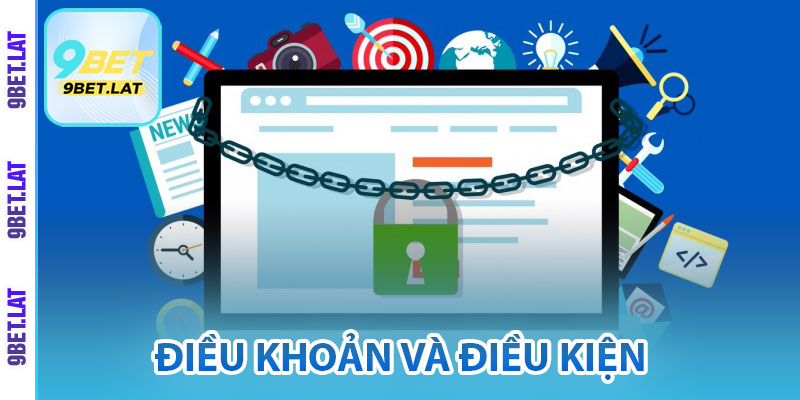 Điều Khoản Và Điều Kiện – Quy Định Quan Trọng Cho Người Chơi 1 Tổng quát về điều khoản và điều kiện 9Bet